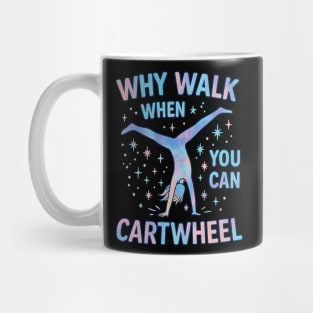 Why Walk When You Can Cartwheel | Heart Tie Dye Fun Gymnast Design Mug